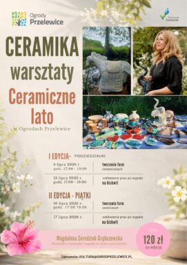 Ceramiczne lato w Ogrodach Przelewice